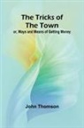 John Thomson - The Tricks of the Town