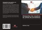 Matthias Fiala - Désignation des membres du conseil de surveillance