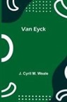 J. Cyril M. Weale - Van Eyck