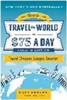 Matt Kepnes - How to Travel the World on $75 a Day