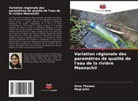 Magi John, Annu Thomas - Variation régionale des paramètres de qualité de l'eau de la rivière Meenachil