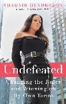 Shaunie Henderson - Undefeated