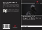 Jaime César - Horror Films as an Allegory for Social Horrors
