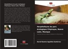 David Ramiro Aguillón-Gutiérrez - Herpétofaune du parc écologique Chipinque, Nuevo León, Mexique