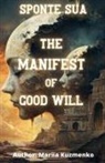 Mariia Kuzmenko - Sponte Sua or the Manifest of Good Will
