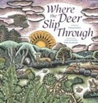 Katey Howes, Beth Krommes - Where the Deer Slip Through
