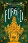 Danielle Teller - Forged