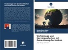 Amandeep Kaur, Rakesh Kumar - Vorhersage von Herzkrankheiten mit Data-Mining-Techniken
