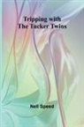 Nell Speed - Tripping with the Tucker Twins