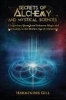 Harminder Gill - Secrets of Alchemy and Mystical Sciences