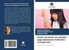 Rahma Gargouri, Ben Mahmoud Lobna, Bahloul Najla - Kinder, bei denen eine Allergie gegen Betalaktam-Antibiotika vermutet wird