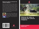 Iorlumun Tarlumun, Nguemo Ujia - Esforços do rádio na proteção das culturas indígenas