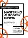 Jake O Sugden - Mastering Autodesk Fusion 360 Edt.2 (2024-2025)
