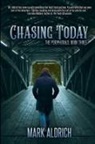 Mark Aldrich - Chasing Today