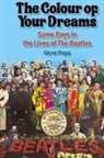 Gene Popa - The Colour of Your Dreams - Some Days in the Lives of the Beatles