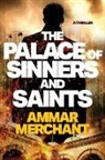 Ammar Merchant - The Palace of Sinners and Saints