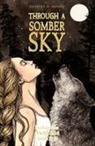 Kristen R. Moore - Through a Somber Sky