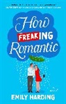 Emily Harding - How Freaking Romantic
