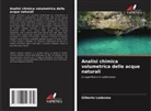 Gilberto Ledesma - Analisi chimica volumetrica delle acque naturali