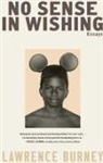 Lawrence Burney, Lawrence Burney - No Sense in Wishing