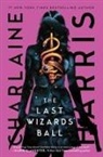 Charlaine Harris - The Last Wizards' Ball