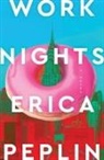 Erica Peplin, Erica Peplin - Work Nights