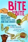 Marc Aronson, Paul Freedman, Frederick Douglass Opie, Amanda Palacios, Tatum Willis, David Zheng... - Bite by Bite