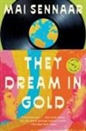 Mai Sennaar, Mai Sennaar - They Dream in Gold