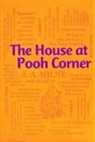 A A Milne, A. A. Milne, Ernest H Shepard, Ernest H. Shepard - The House at Pooh Corner