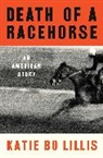 Katie Bo Lillis - Death of a Racehorse