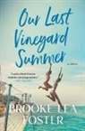 Brooke Lea Foster, Foster Brooke Lea - Our Last Vineyard Summer