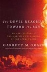 Garrett M Graff, Garrett M Graff - The Devil Reached Toward the Sky