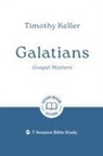 Timothy Keller - Galatians: Gospel Matters