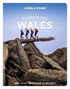 Portia Jones, Lonely Planet, Amy Pay, Lonely Planet, Kerry Walker, Luke Waterson... - Experience Wales