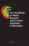 Daniel Walzer - The Handbook on Music Business and Creative Industries in Education