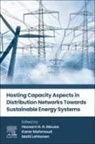 Hossam H. H. Mousa, Matti Lehtonen, Karar Mahmoud, Hossam Mousa - Hosting Capacity Aspects in Distribution Networks Towards Sustainable Energy Systems