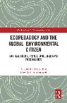 Greg William (Beijing Normal University Misiaszek, Greg William Misiaszek - Ecopedagogy and the Global Environmental Citizen