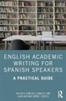 Juan Antonio Núñez Cortés, Gustavo Nunez Cortes Sanchez Canales, Gustavo Sánchez Canales - English Academic Writing for Spanish Speakers