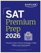 Kaplan Test Prep, Kaplan Test Prep - SAT Premium Prep 2026: Includes 3 Full Length Practice Tests, 700+ Practice Questions, + 1 Year Online Access to Quizzes and Video Lessons and Tutorials