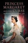 Meryle Secrest - Princess Margaret and the Curse