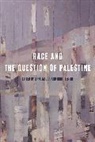 Lana Lentin Tatour, Ronit Lentin, Lentin Ronit, Lana Tatour - Race and the Question of Palestine