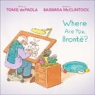 Tomie Depaola, Barbara Mcclintock, McClintock Barbara - Where Are You, Brontë?
