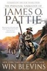 Win Blevins - The Personal Narrative of James O. Pattie