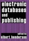 Albert Henderson - Electronic Databases and Publishing