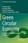 Indranil Chowdhury, Pardeep Singh, Ravindra Pratap Singh, Anamika Yadav - Green Circular Economy