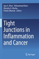 Ajaz A. Bhat, Punita Dhawan, Mohammad Haris, Muzafar A. Macha - Tight Junctions in Inflammation and Cancer