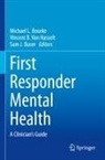 Vincent B Van Hasselt, Michael L. Bourke, Sam J. Buser, Vincent B. van Hasselt, Sam J Buser, Vincent B. Van Hasselt - First Responder Mental Health