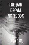 Linda Dahl - Bad Dream Notebook