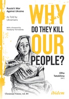 Volodymyr Yermolenko, Serhiy Zakharov, Olha Tatokhina, Andreas Umland, Volodymyr Yermolenko - Why Do They Kill Our People?