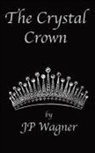 Beth Wagner, Jp Wagner - The Crystal Crown